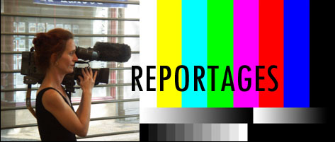 Reportages vidéo