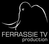 FERRASSIE TV production