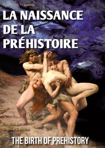 La Naissance de la Préhistoire